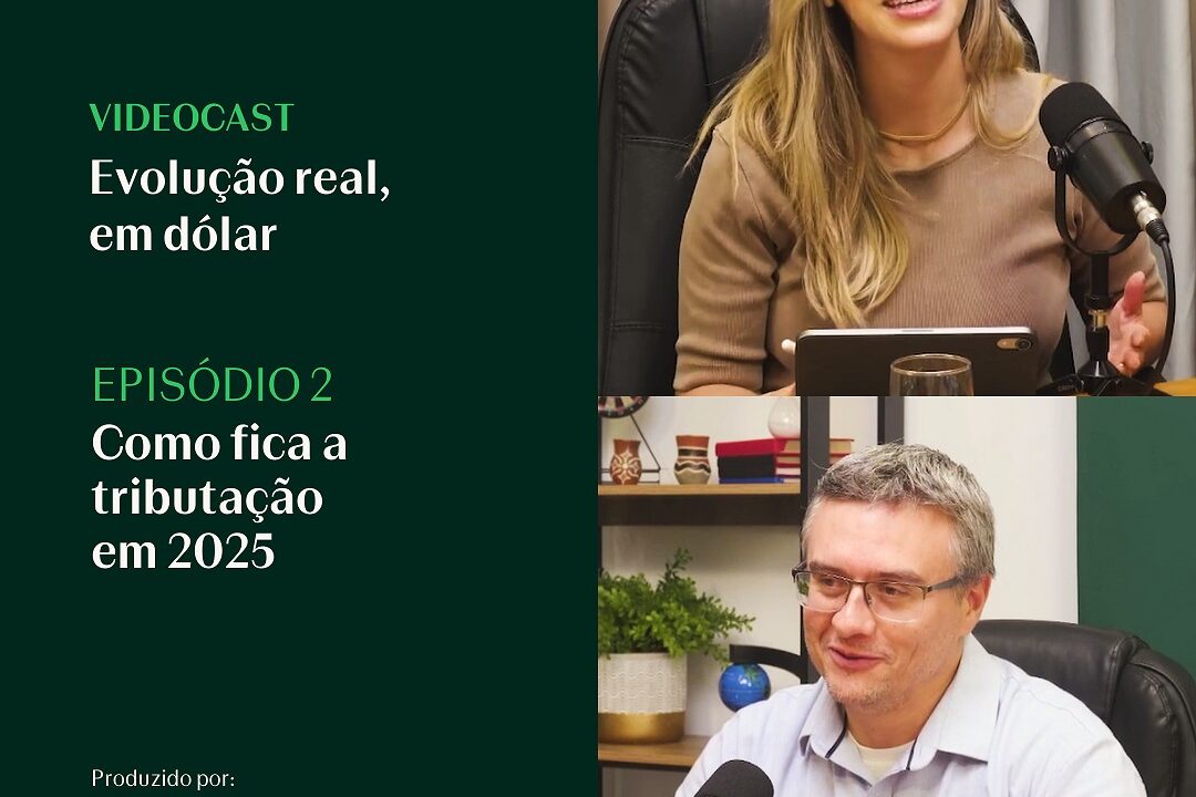 EP 02: Como fica a tributação em 2025?